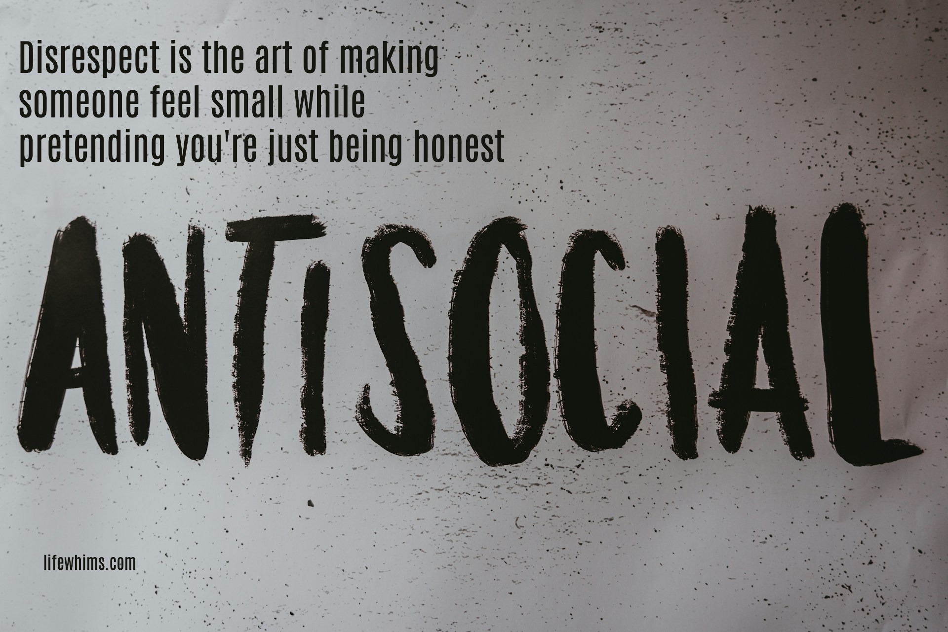 disrespecting someone is an antisocial behaviour